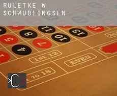 Ruletkę w  Schwüblingsen