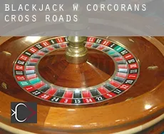 Blackjack w  Corcoran’s Cross Roads
