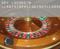 Gry losowe w  Llanfairpwllgwyngyllgogerychwyrndrobwllllantysiliogogogoch