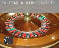 Ruletkę w  Kirk Langley
