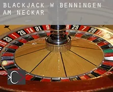 Blackjack w Benningen am Neckar