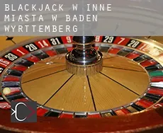 Blackjack w  Inne miasta w Baden-Württemberg