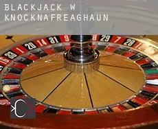 Blackjack w Knocknafreaghaun