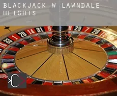 Blackjack w  Lawndale Heights