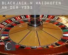 Blackjack w  Waidhofen an der Ybbs