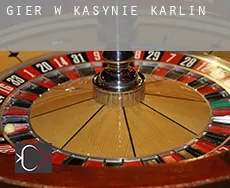 Gier w kasynie Karlin