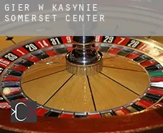 Gier w kasynie  Somerset Center