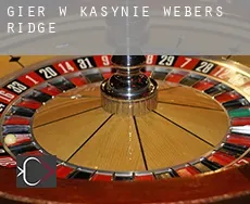 Gier w kasynie  Webers Ridge