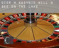 Gier w kasynie  Will-O-Bee on the Lake
