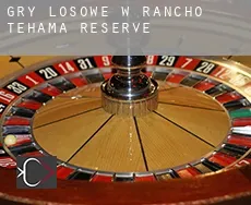 Gry losowe w  Rancho Tehama Reserve