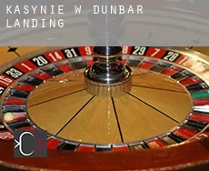 Kasynie w  Dunbar Landing
