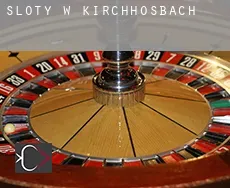 Sloty w  Kirchhosbach