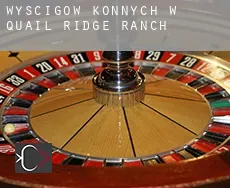 Wyścigów konnych w  Quail Ridge Ranch