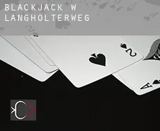 Blackjack w Langholterweg