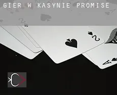 Gier w kasynie  Promise