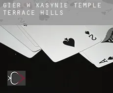 Gier w kasynie  Temple Terrace Hills
