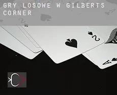Gry losowe w  Gilberts Corner