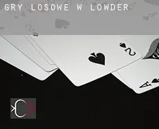 Gry losowe w  Lowder