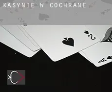 Kasynie w  Cochrane