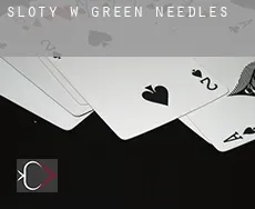 Sloty w  Green Needles