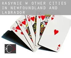 Kasynie w  Other cities in Newfoundland and Labrador