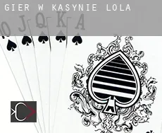Gier w kasynie  Lola