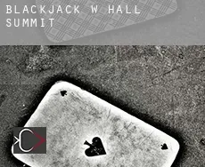 Blackjack w  Hall Summit