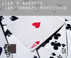 Gier w kasynie  Llanfihangel Rhydithon