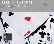 Gier w kasynie  Weigelsberg