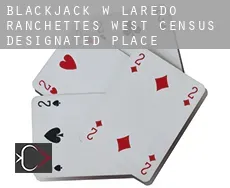 Blackjack w  Laredo Ranchettes - West