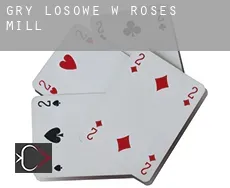 Gry losowe w  Roses Mill