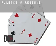 Ruletkę w  Reserve