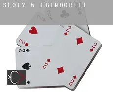 Sloty w  Ebendörfel