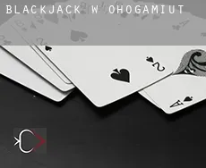 Blackjack w  Ohogamiut