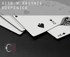 Gier w kasynie  Koepenick