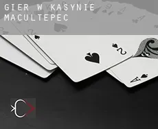 Gier w kasynie  Macultepec