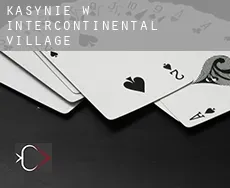 Kasynie w Intercontinental Village