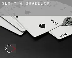Sloty w Quaddick