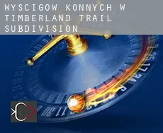 Wyścigów konnych w  Timberland Trail Subdivision