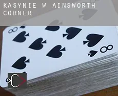 Kasynie w  Ainsworth Corner