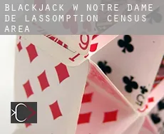 Blackjack w  Notre-Dame-de-l'Assomption (census area)