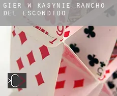 Gier w kasynie Rancho Del Escondido