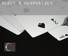 Sloty w  Hesperides
