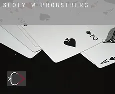 Sloty w Probstberg