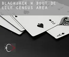 Blackjack w  Bout-de-l'Île (census area)