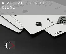 Blackjack w Gospel Ridge