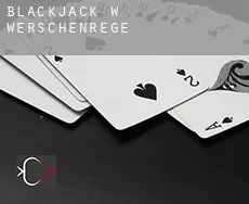 Blackjack w  Werschenrege