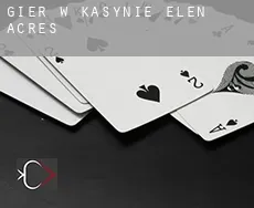 Gier w kasynie  Elen Acres