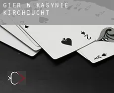 Gier w kasynie  Kirchducht