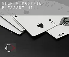 Gier w kasynie  Pleasant Hill